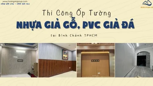 Thi Công Ốp Tường Nhựa Giả Gỗ, PVC Giả Đá Tại Bình Chánh TPHCM