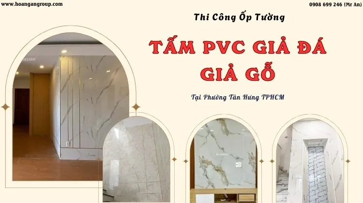 Thi Công Ốp Tường PVC Giả Đá, Giả Gỗ Giá Rẻ Tại Phường Tân Hưng TPHCM