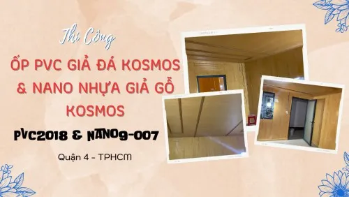 Ốp Tường Nhựa PVC Giả Đá & Trần Nano Giả Gỗ Kosmos Tại Quận 4 TPHCM