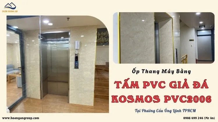 Ốp Thang Máy Bằng Tấm PVC Kosmos PVC2006 Tại Phường Cầu Ông Lãnh TPHCM Ốp Thang Máy Bằng Tấm PVC Kosmos PVC2006 Tại Phường Cầu Ông Lãnh TPHCM