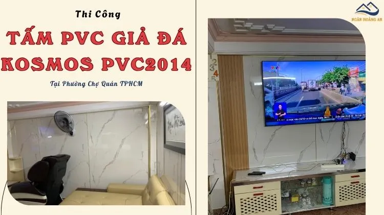 Thi Công Tấm PVC Nhựa Giả Đá Kosmos PVC2014 Tại Phường Chợ Quán TPHCM Thi Công Tấm PVC Nhựa Giả Đá Kosmos PVC2014 Tại Phường Chợ Quán TPHCM