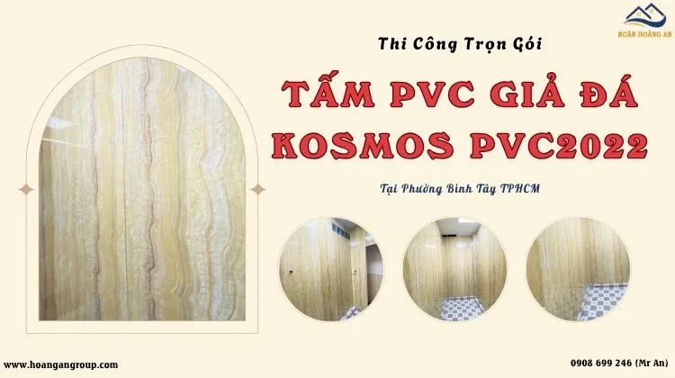 Thi Công Trọn Gói Ốp PVC Giả Đá Kosmos PVC2022 Phường Bình Tây TPHCM