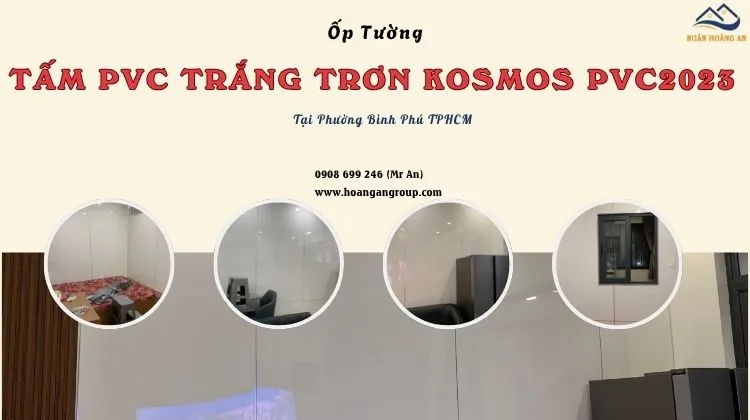 Ốp Tường Nhựa PVC Trắng Trơn Kosmos PVC2023 Tại Phường Bình Phú TPHCM Ốp Tường Nhựa PVC Trắng Trơn Kosmos PVC2023 Tại Phường Bình Phú TPHCM