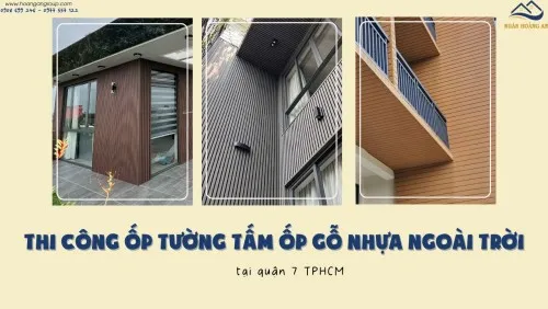 Thi Công Ốp Tường Tấm Ốp Gỗ Nhựa Ngoài Trời Tại Quận 7 TPHCM