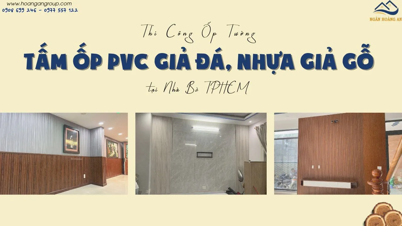 Thi Công Ốp Tường Tấm Ốp PVC Giả Đá, Nhựa Giả Gỗ Tại Nhà Bè TPHCM
