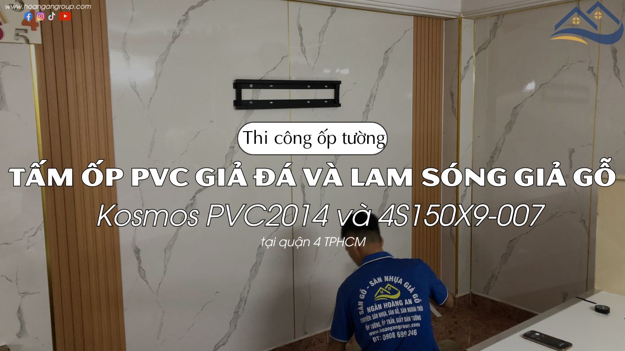 Ốp Tường Tấm Nhựa PVC Giả Đá&Lam Sóng Giả Gỗ Kosmos Tại Quận 4 TPHCM