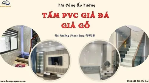 Thi Công Ốp Tường Tấm PVC Giả Đá, Giả Gỗ Tại Phường Phước Long TPHCM