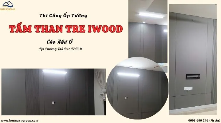 Thi Công Ốp Tường Tấm Than Tre iWood Cho Nhà Ở Phường Thủ Đức TPHCM