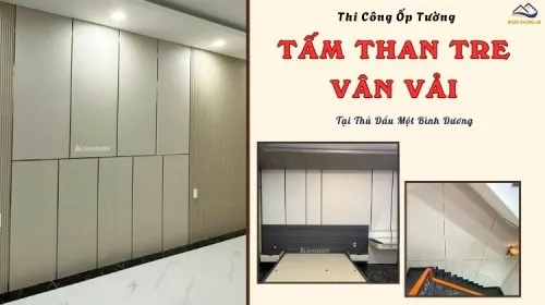 Thi Công Ốp Tường Tấm Than Tre Vân Vải Tại Thủ Dầu Một Bình Dương