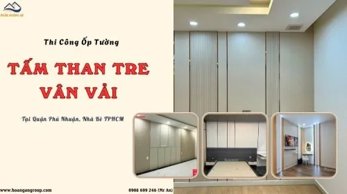Thi Công Ốp Tường Than Tre Vân Vải Tại Phú Nhuận, Nhà Bè TPHCM
