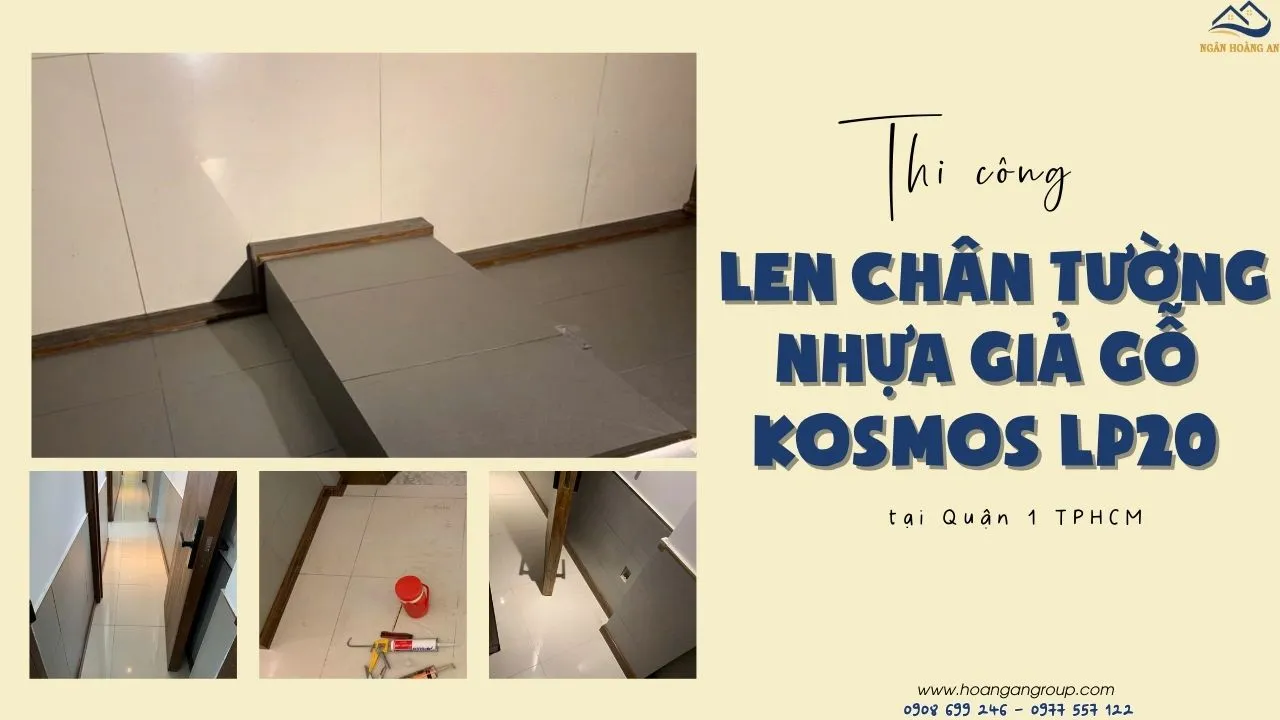 Thi Công Len Chân Tường Nhựa Giả Gỗ Kosmos LP20 Tại Quận 1 TPHCM Thi Công Len Chân Tường Nhựa Giả Gỗ Kosmos LP20 Tại Quận 1 TPHCM