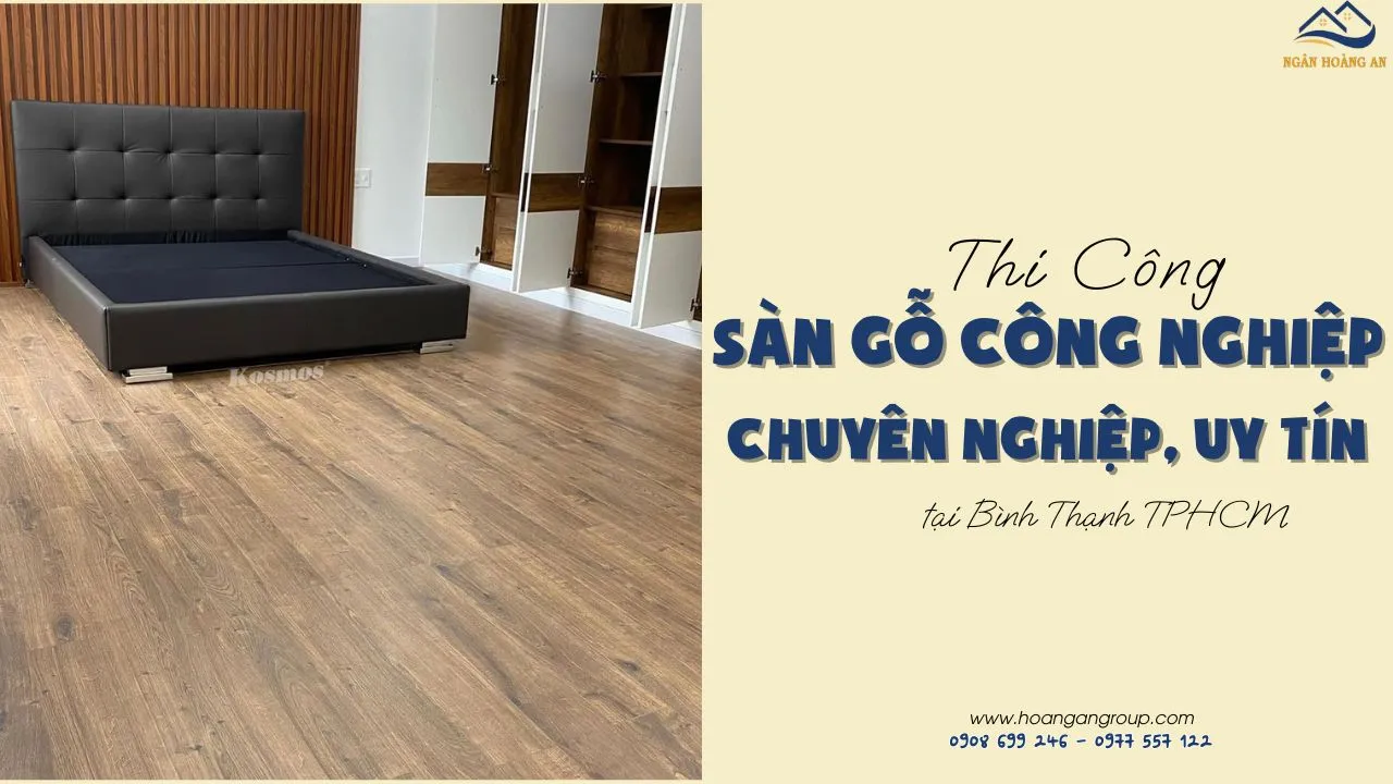 Thi Công Sàn Gỗ Chuyên Nghiệp, Uy Tín Tại Bình Thạnh TPHCM