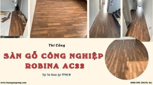 Thi Công Sàn Gỗ Công Nghiệp Robina AC22 Tại Xã Bình Lợi TPHCM
