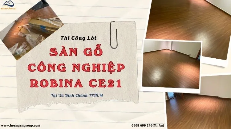 Thi Công Lót Sàn Gỗ Công Nghiệp Robina CE21 Tại Xã Bình Chánh TPHCM