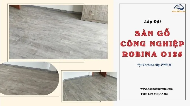 Lắp Đặt Sàn Gỗ Công Nghiệp Robina O125 Tại Xã Bình Mỹ TPHCM Lắp Đặt Sàn Gỗ Công Nghiệp Robina O125 Tại Xã Bình Mỹ TPHCM