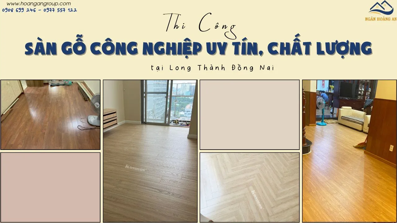 Thi Công Sàn Gỗ Công Nghiệp Uy Tín Tại Long Thành Đồng Nai