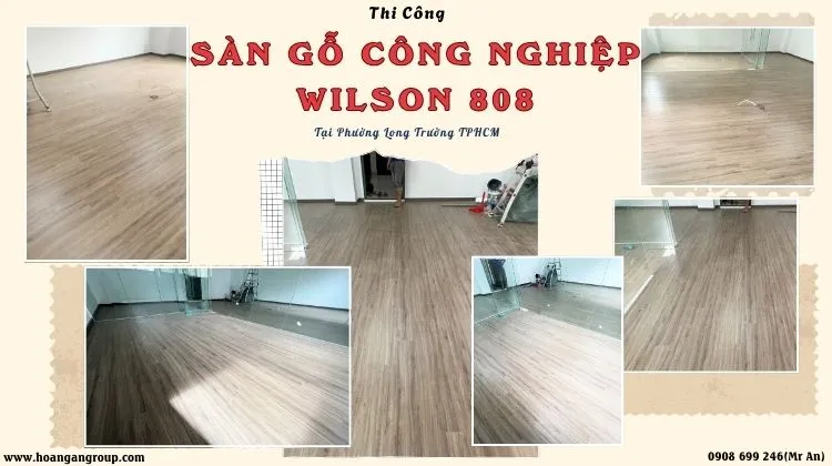 Thi Công Sàn Gỗ Công Nghiệp Wilson 808 Tại Phường Long Trường TPHCM