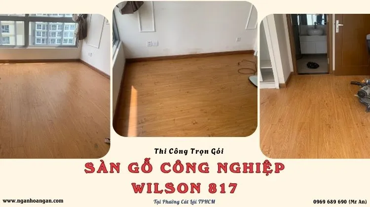 Lắp Đặt Sàn Gỗ Công Nghiệp Wilson 817 Tại Phường Cát Lái TPHCM