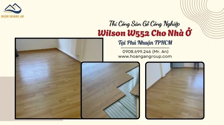 Thi Công Sàn Gỗ Công Nghiệp Wilson W552 Cho Nhà Ở