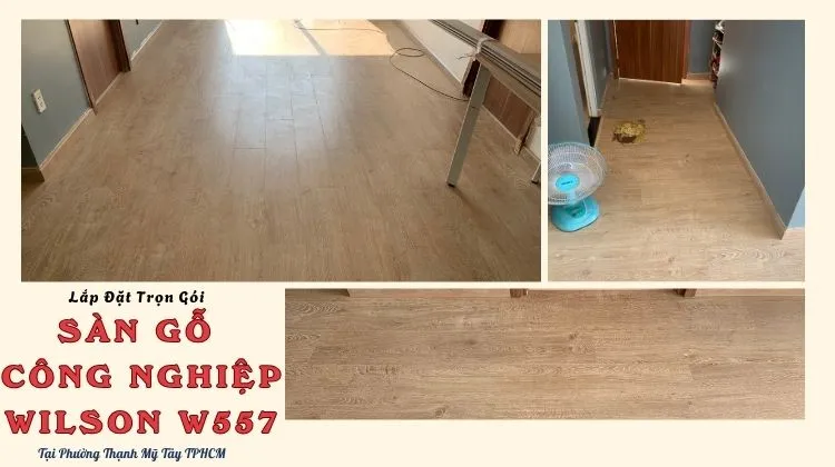 Lắp Đặt Trọn Gói Sàn Gỗ Wilson W557 Tại Phường Thạnh Mỹ Tây TPHCM