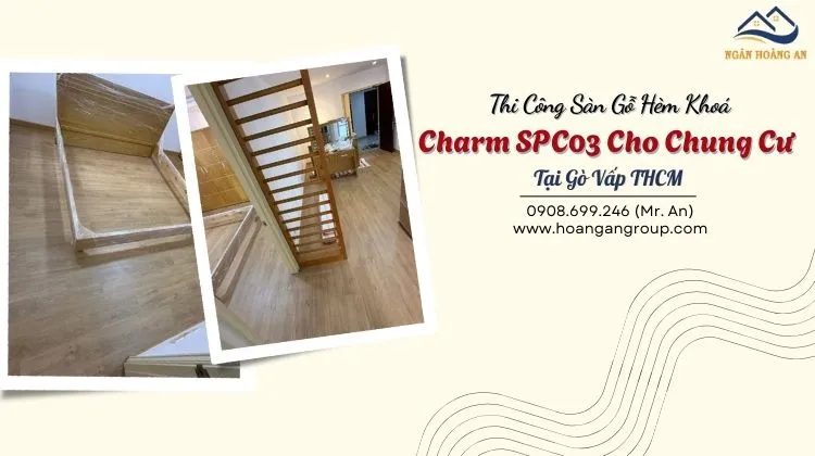 Thi Công Sàn Gỗ Hèm Khoá Charm SPC03 Cho Chung Cư Thi Công Sàn Gỗ Hèm Khoá Charm SPC03 Cho Chung Cư