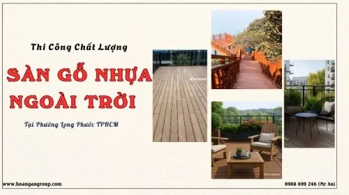 Thi Công Sàn Gỗ Nhựa Ngoài Trời Chất Lượng Tại Phường Long Phước TPHCM