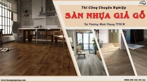Thi Công Sàn Nhựa Chuyên Nghiệp - Giá Rẻ Tại Phường Minh Phụng TPHCM