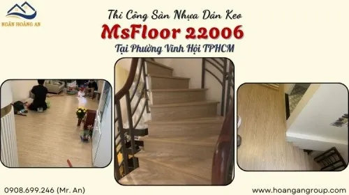 Thi Công Sàn Nhựa Dán Keo MsFloor 22006 Tại Phường Vĩnh Hội TPHCM