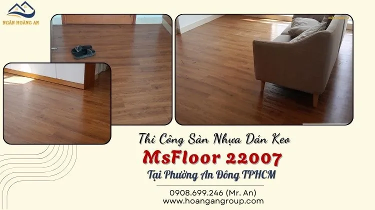 Thi Công Sàn Nhựa Dán Keo MsFloor 22007 Tại Phường An Đông Thi Công Sàn Nhựa Dán Keo MsFloor 22007 Tại Phường An Đông