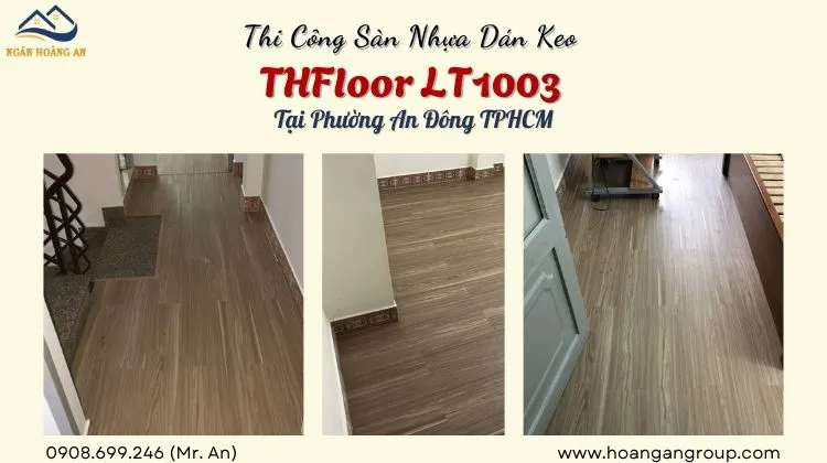 Thi Công Sàn Nhựa Dán Keo THFloor LT1003 Tại Phường An Đông Thi Công Sàn Nhựa Dán Keo THFloor LT1003 Tại Phường An Đông