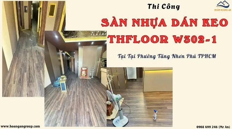 Thi Công Sàn Nhựa Dán Keo THFloor W302-1 Tại Phường Tăng Nhơn Phú TPHCM