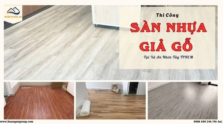 Thi Công Sàn Nhựa Giả Gỗ Chất Lượng Cao Tại Xã An Nhơn Tây TPHCM Thi Công Sàn Nhựa Giả Gỗ Chất Lượng Cao Tại Xã An Nhơn Tây TPHCM