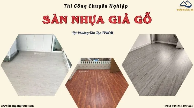 Thi Công Sàn Nhựa Giả Giả Gỗ Chuyên Nghiệp Tại Phường Tân Tạo TPHCM