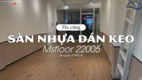 Thi Công Sàn Nhựa Giả Gỗ Dán Keo Msfloor 22005 Tại Quận 4 TPHCM