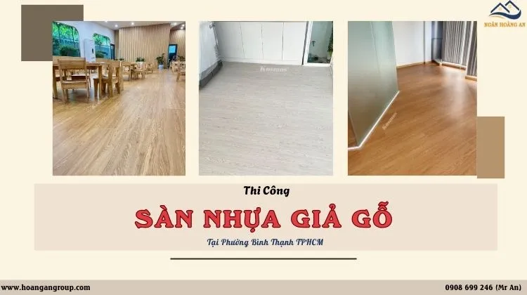 Thi Công Sàn Nhựa Giả Gỗ Trọi Gói - Giá Rẻ Tại Phường Bình Thạnh TPHCM