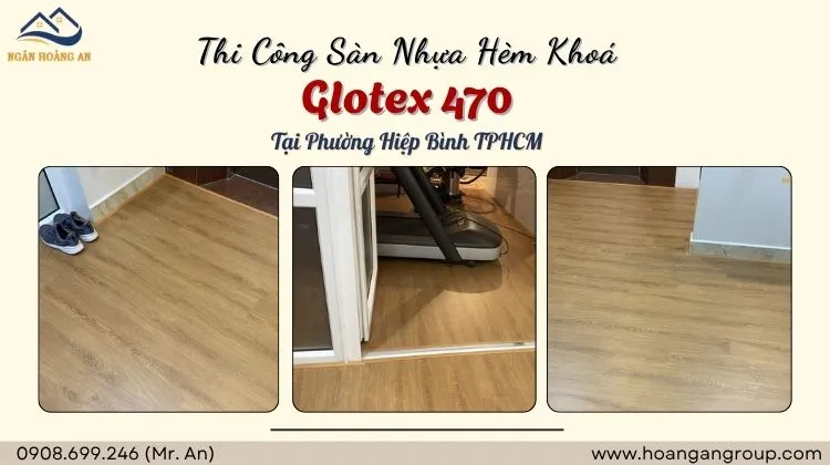 Thi Công Sàn Nhựa Hèm Khoá Glotex 470 Tại Phường Hiệp Bình 