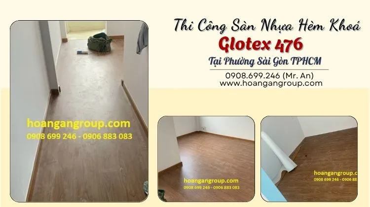 Thi Công Sàn Nhựa Hèm Khoá Glotex 476 Tại Phường Sài Gòn Thi Công Sàn Nhựa Hèm Khoá Glotex 476 Tại Phường Sài Gòn