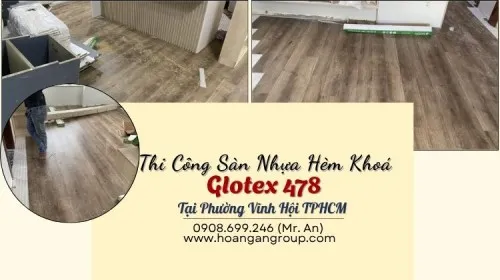 Thi Công Sàn Nhựa Hèm Khoá Glotex 478 Tại Phường Vĩnh Hội TPHCM
