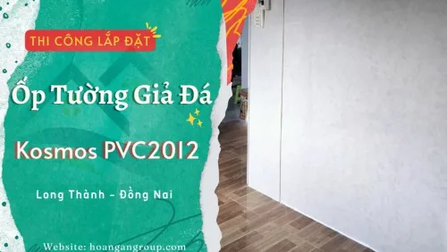 Thi Công Ốp Tường PVC Giả Vân Đá Kosmos PVC2012 Tại Long Thành Đồng Nai