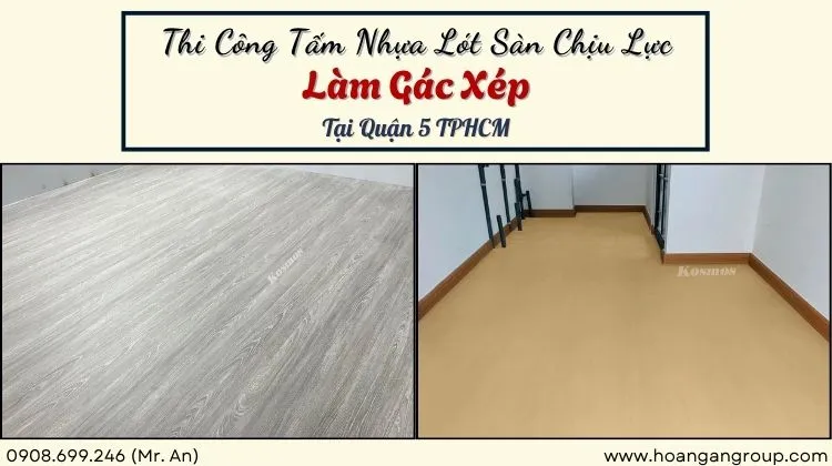 Thi Công Tấm Nhựa Lót Sàn Chịu Lực Gác Xếp Uy Tín Tại Quận 5 TPHCM Thi Công Tấm Nhựa Lót Sàn Chịu Lực Gác Xếp Uy Tín Tại Quận 5 TPHCM
