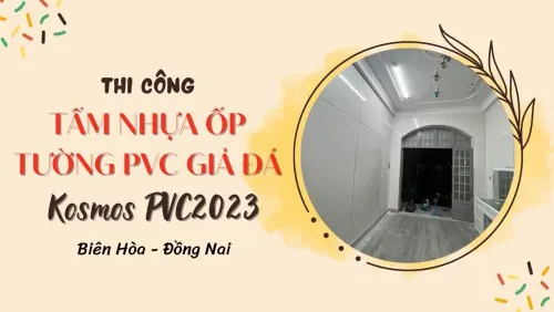 Thi Công Ốp Tường PVC Giả Đá Kosmos PVC2023 Tại Biên Hòa Đồng Nai