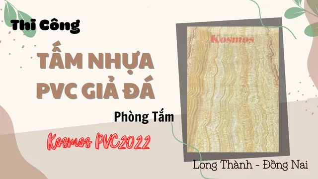  Ốp Tường PVC Giả Đá Kosmos PVC2022 Cho Nhà Tắm WC Tại Long Thành Đồng Nai