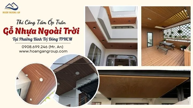 Thi Công Tấm Ốp Trần Gỗ Nhựa Ngoài Trời Tại Phường Bình Trị Đông TPHCM