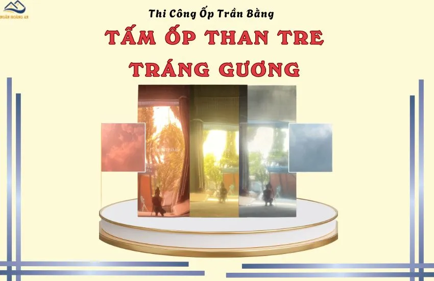 Thi Công Tấm Ốp Trần Than Tre Tráng Gương - Giải Pháp Ốp Trần Nhẹ, Đẹp