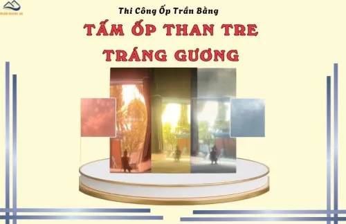 Thi Công Tấm Ốp Trần Than Tre Tráng Gương - Giải Pháp Ốp Trần Nhẹ, Đẹp