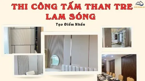 Thi Công Tấm Than Tre Dạng Phẳng Kết Hợp Dạng Sóng – Tạo Điểm Nhấn