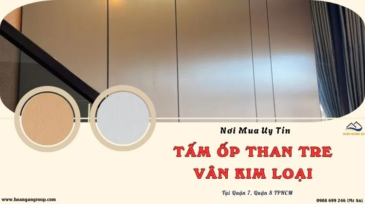 Thi Công Tấm Than Tre Vân Kim Loại Uy Tín Tại Quận 7, Quận 8 TPHCM