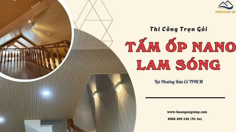 Thi Công Trọn Gói Ốp Trần Nano Và Lam Sóng Tại Phường Bàn Cờ TPHCM