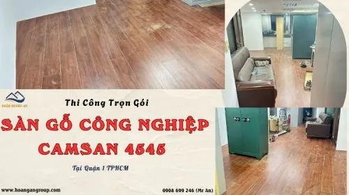 Thi Công Trọn Gói Sàn Gỗ Công Nghiệp Camsan 8mm 4545 Tại Quận 1 TPHCM