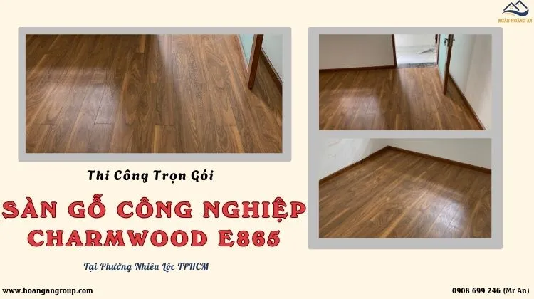 Thi Công Trọn Gói Sàn Gỗ Charmwood E865 Tại Phường Nhiêu Lộc TPHCM Thi Công Trọn Gói Sàn Gỗ Charmwood E865 Tại Phường Nhiêu Lộc TPHCM